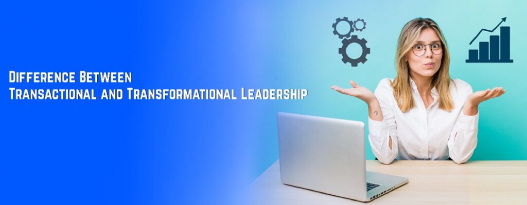Transactional and Transformational Leadership